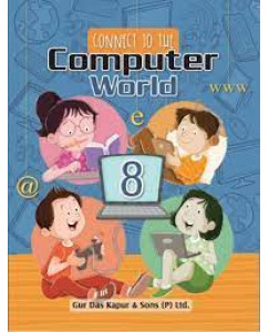 Connect to the Computer World Class - 8